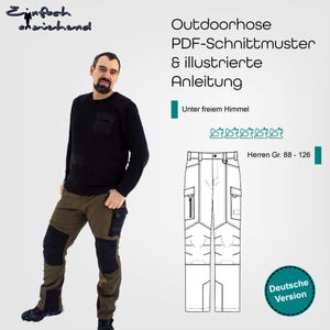 May include: A digital sewing pattern for outdoor pants. The pattern includes a line drawing of the pants and text in German that says "Outdoorhose PDF-Schnittmuster & illustrierte Anleitung" and "Herren Gr. 88-126".