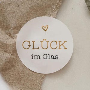 Glück im Glas Aufkleber im Set | Rundes Etikett Selbstklebend 3cm 4cm Gold-Weiß No.2 | ideal für Marmelade, Einmachgläser, Gastgeschenke