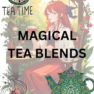 May include: A whimsical illustration of a tea party with a teapot, teacup, and a woman in a red dress. The text "Magical Tea Blends" is written in bold black letters. The image has a vintage aesthetic.