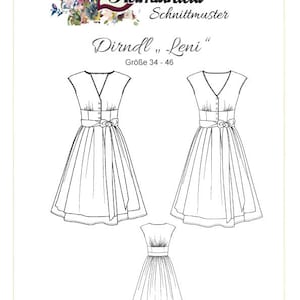 May include: A black and white line drawing of a dirndl dress pattern. The pattern is for a dress with a V-neck, sleeveless bodice, and a full skirt. The text "Dirndl "Leni" Größe 34 - 46" is included in the image.