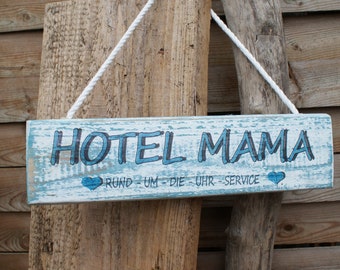 Holzschild  Hotel Mama, Mutter,