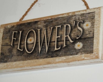 Holzschild  "Flower's", shabby chic, Gartendeko