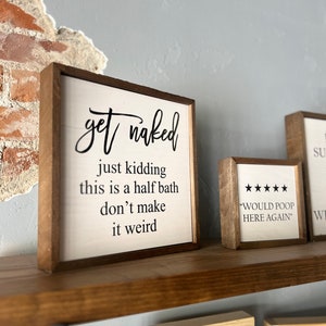 Get Naked Just Kidding This is a Half Bath Sign | Funny Bathroom Wall Art | Farmhouse Style Framed Bathroom Sign | Farmhouse Bathroom Decor