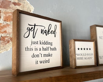 Get Naked Just Kidding This is a Half Bath Sign | Funny Bathroom Wall Art | Farmhouse Style Framed Bathroom Sign | Farmhouse Bathroom Decor