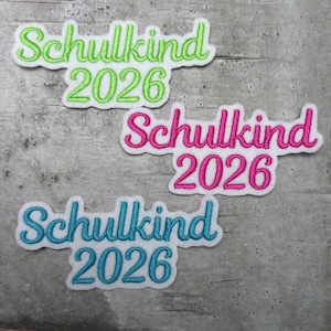 Schulkind 2026 Schriftzug (Schrift 1) Aufnäher/Applikation auf weißem Filz Farbauswahl 2 Größen Einschulung Schultüte
