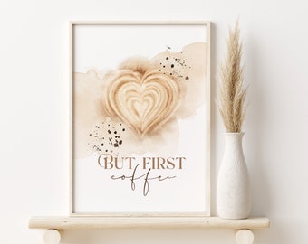 COFFEE poster saying // But first … // Watercolor ART, fine art print