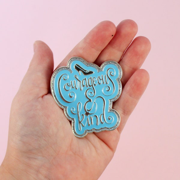 Cinderella Inspired Enamel Pin, Lapel Pin, Magic, Typography, Courage and Kind, Handlettered, Disney Pin, Glitter Pin