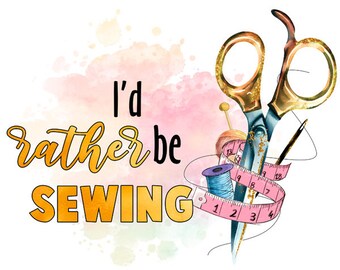 Bügelbild - Plott - I'd rather be sewing - 10,8cm x 14cm