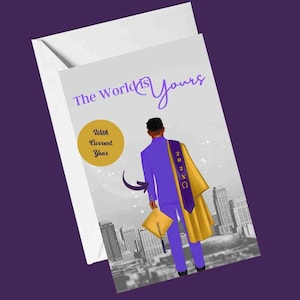 May include: A graduation card with a purple and gold illustration of a person in a cap and gown, standing in front of a city skyline. The text on the card reads "The World is Yours" with a gold circle that says "With Current Year".