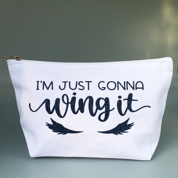 Handmade Makeup Bag, "I'm Just Gonna Wing It", Bridesmaid Gift