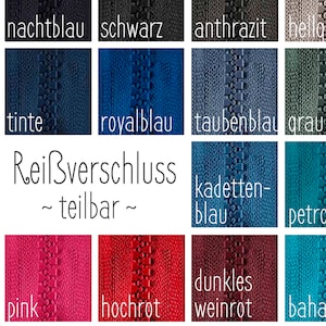 Può includere: Una tabella di colori di cerniere con il testo "Reißverschluss ~ teilbar ~" al centro. I colori includono: nachtblau, schwarz, anthrazit, hellgrau, tinte, royalblau, taubenblau, grau, kadetten-blau, petrol, pink, hochrot, dunkles weinrot, bahamas.