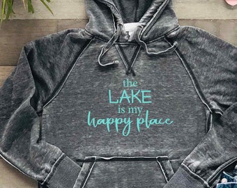 The Lake is my Happy Place Hoodie | Women's Lake Life Hooded Sweatshirt | Bonfire Hoodie | Burnout Soft Quality Comfortable Lightweight