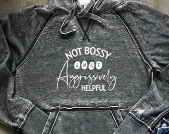 Aggressively Helpful Hoodie: Sarcastic Mom Gift, Ultra Soft Sweatshirt