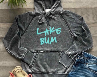 Lake Bum Hoodie | Lake Life Hooded Sweatshirt | Bonfire Hoodie | Burnout Soft Quality Comfortable Lightweight