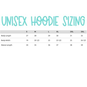 May include: Unisex hoodie sizing chart with measurements in inches for sizes S, M, L, XL, 2XL, and 3XL. The chart shows body length, body width, and sleeve length.