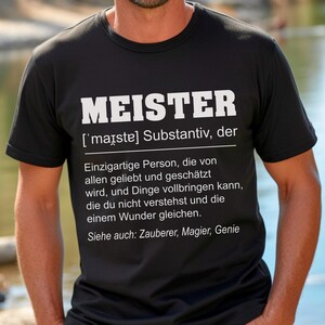 T-Shirt Meister mit lustiger Definition Geschenk Handwerksmeister Geschenkidee Beruf Handwerker Meisterprüfung Meisterbrief