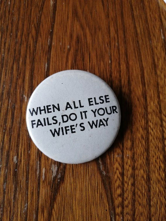 Round 2" Button/Pin, " When All Else Fails Do It … - image 1