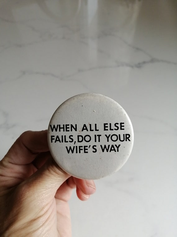 Round 2" Button/Pin, " When All Else Fails Do It … - image 2