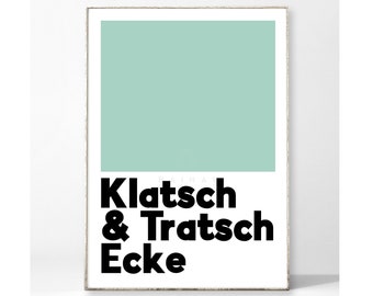 KLATSCH TRATSCH ECKE Kunstdruck Poster Bild Typografie Spruch Küche Kaffeeküche Grün Schrift Sprüche Dekoration Büro