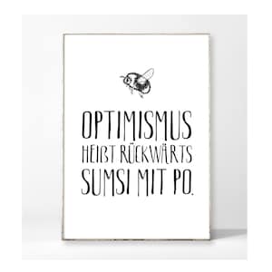 OPTIMISMUS Kunstdruck Poster Bild Typografie Spruch Lustig Hummel Biene Sprüche Dekoration Zuversicht Positiv witzig