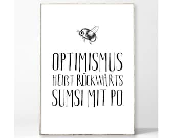 OPTIMISMUS Kunstdruck Poster Bild Typografie Spruch Lustig Hummel Biene Sprüche Dekoration Zuversicht Positiv witzig