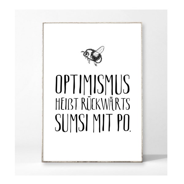 OPTIMISMUS Kunstdruck Poster Bild Typografie Spruch Lustig Hummel Biene Sprüche Dekoration Zuversicht Positiv witzig