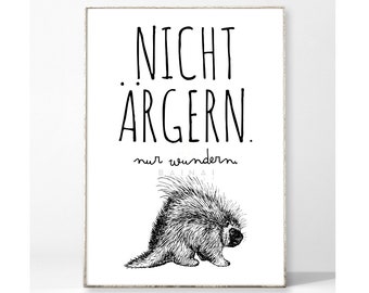 NICHT ÄRGERN Kunstdruck Poster Bild Typografie Spruch Arbeitsplatz witzig Geschenk Kollege