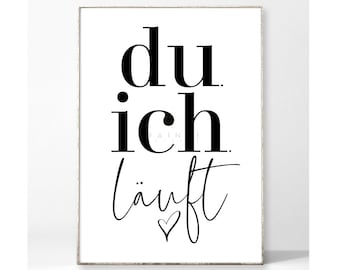 DU ICH LÄUFT Kunstdruck Poster Bild Typografie Spruch Liebe Geschenk Jahrestag Partner romantisch