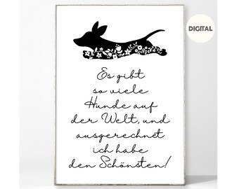 Digitaler Kunstdruck - Schönster Hund Dackel Spruch - JPG JPEG Datei - Sofort Download - Bild A3 A4 30x40 40x50 13x18 Poster