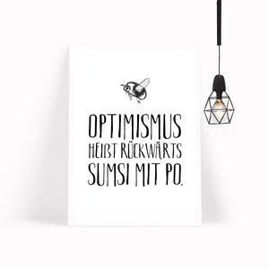 OPTIMISMUS Kunstdruck Poster Bild Typografie Spruch Lustig Hummel Biene