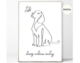 Digitaler Kunstdruck - Dog vibes only Spruch Hund - JPG JPEG Datei - Sofort Download - Bild A3 A4 30x40 40x50 13x18 Poster