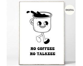 Digitaler Kunstdruck - No coffee Kaffee Spruch - JPG JPEG Datei - Sofort Download - Bild A3 A4 30x40 40x50 13x18 Poster