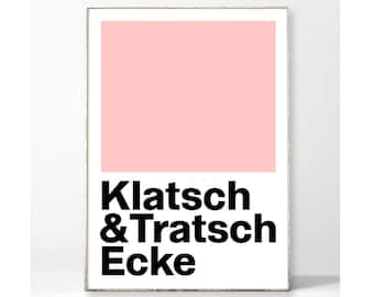 KLATSCH TRATSCH ECKE Kunstdruck Poster Bild Typografie Spruch Küche Kaffeeküche Rosa Schrift Sprüche Dekoration Büro