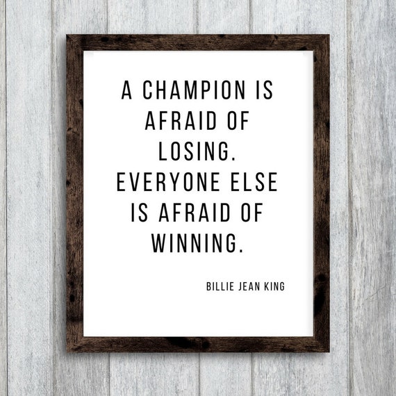 A Champion is Afraid of Losing. Everyone Else is Afraid |