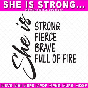Sie ist stark, positiv Zitat SVG, Heftig Brave voller Feuer SVG, Frauen Empowerment, Feminismus svg, Girl Power, Cut File Cricut, Silhouette
