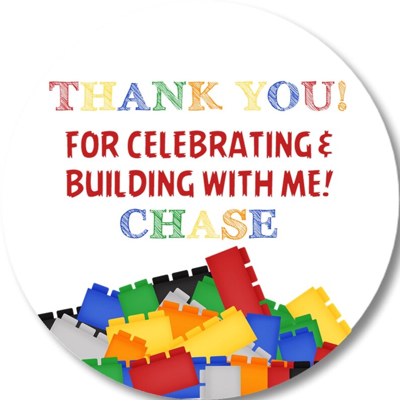 May include: Thank you for celebrating and building with me! Chase. A round sticker with a white background and colourful text. The text is in a handwritten style. The sticker features a pile of colourful toy building blocks.