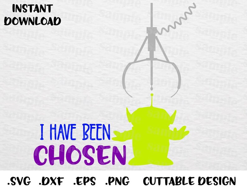 Alien Quote Toy Story I Have Been Chosen Disney Inspired Etsy