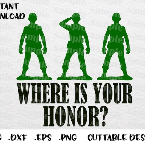 Toy Story Soldiers Quote Where is Your Honor Disney Etsy