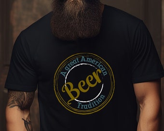 Funny shirt, Beer shirt, tradition shirt, cool graphic tee, beer lover gift, trending beer shirt, party tshirt, drinking shirt, group shirt