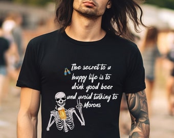 funny sarcastic tshirt, drinking shirt, beer shirt, cool graphic tee, trending funny shirt, beer drinking tshirt, happy tee, attitude shirt