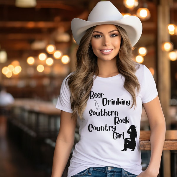 Country Girl Shirt, Beer Drinking Shirt, Southern Rock Shirt, Southern Girl Shirt, Cowgirl Shirt, Sassy Shirt, Cool Graphic Tee, funny shirt