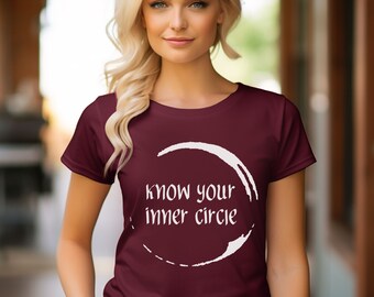 friend's shirt, graphic tee, sarcastic shirt, party shirt, cute shirt, trending shirt, playful shirt, sassy shirt, Know your inner circle