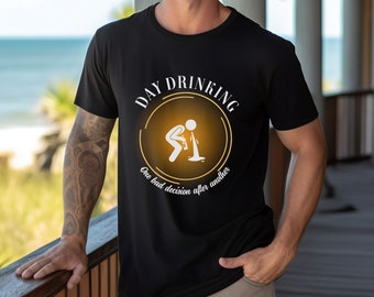 funny shirt, trending shirt, attitude shirt, sassy shirt, cool graphic shirt, party shirt, Day Drinking one bad decision after another
