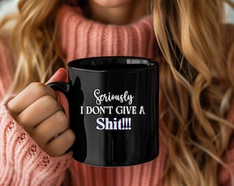 Funny Sarcastic mug, adult humor mug, coffee lover mug, black mug, Don't give a shit mug, morning attitude mug, Coffee lover gift, cool mug