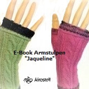 Strickanleitung Armstulpen Jaqueline/ Fingerlose Handschuhe/ Stulpen Bild 2