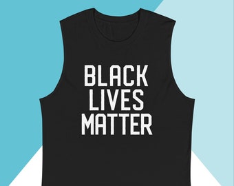 Black Lives Matter Unisex Muscle Tank Top