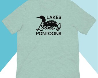 Lakes, Loons, & Pontoons Unisex Shirt