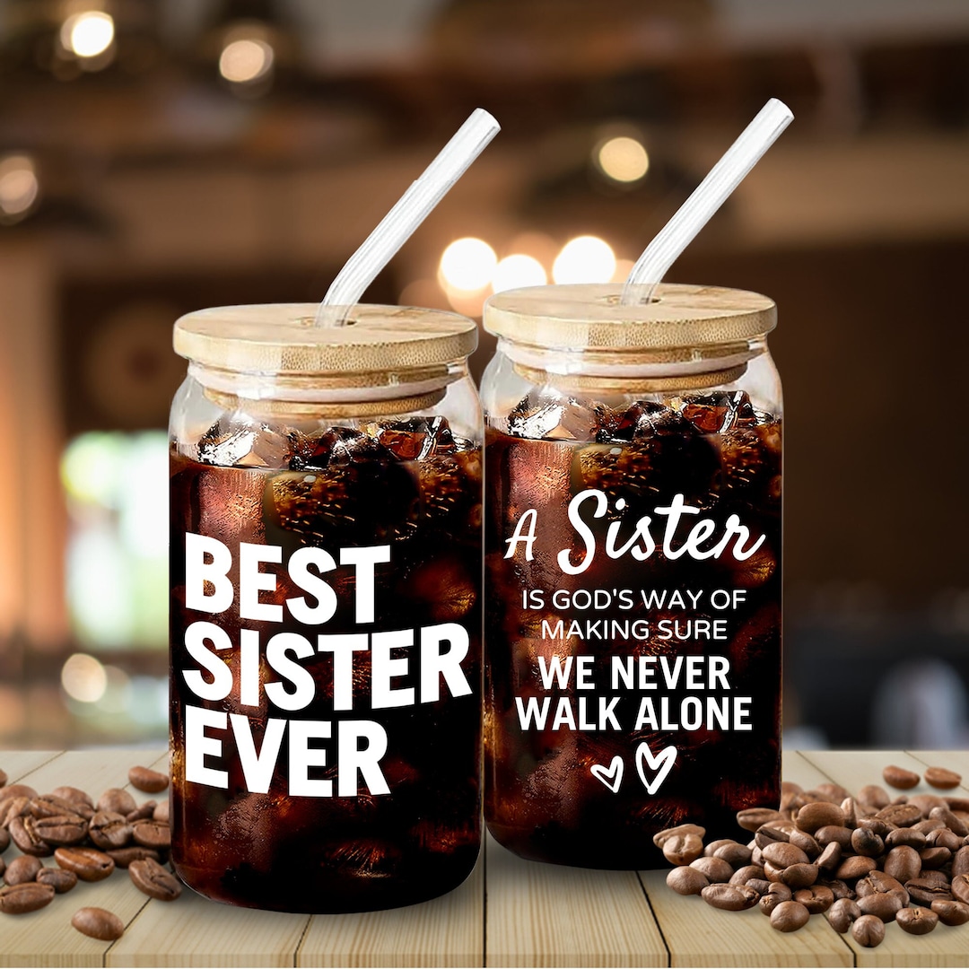 Best Sister Ever Glass Cup 16oz, Sister Gifts, Sister Coffee Mugs ...