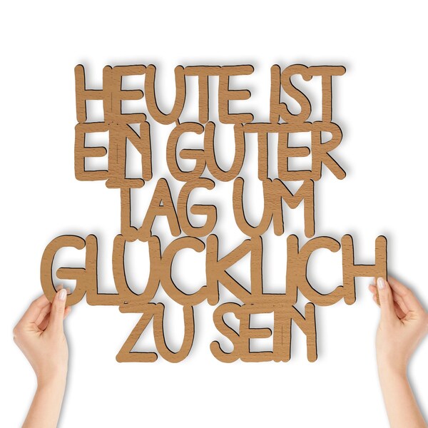 Wanddeko Guter Tag um glücklich zu sein Wandschriftzug Schriftzug Schrift aus MDF Holz