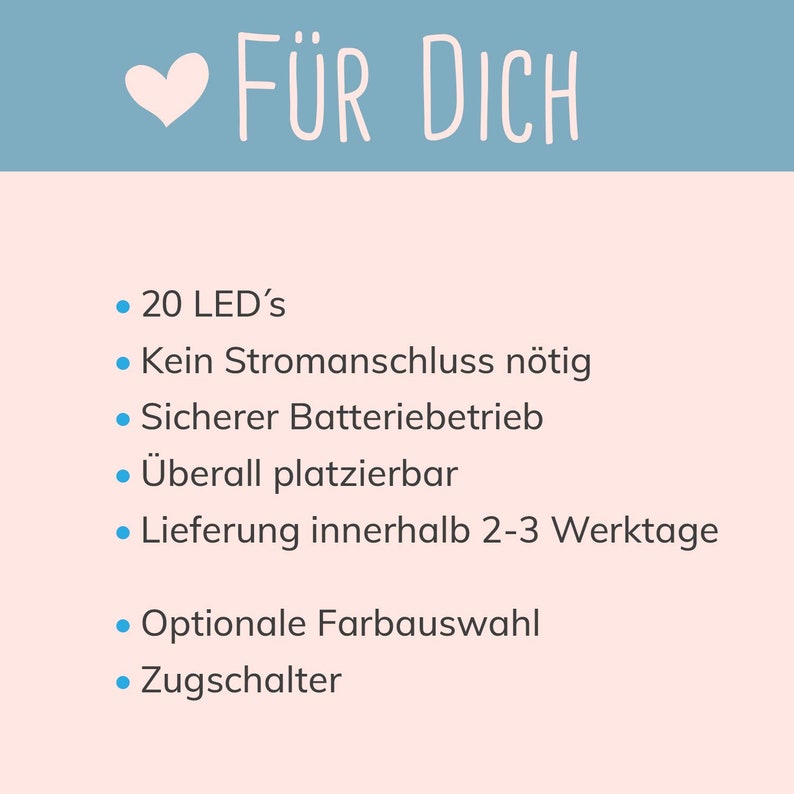May include: A white background with blue text that reads "F&Uuml;R DICH".  A pink heart is to the left of the text.  Below the text is a list of features for a product, including 20 LEDs, battery operated, and optional color selection.